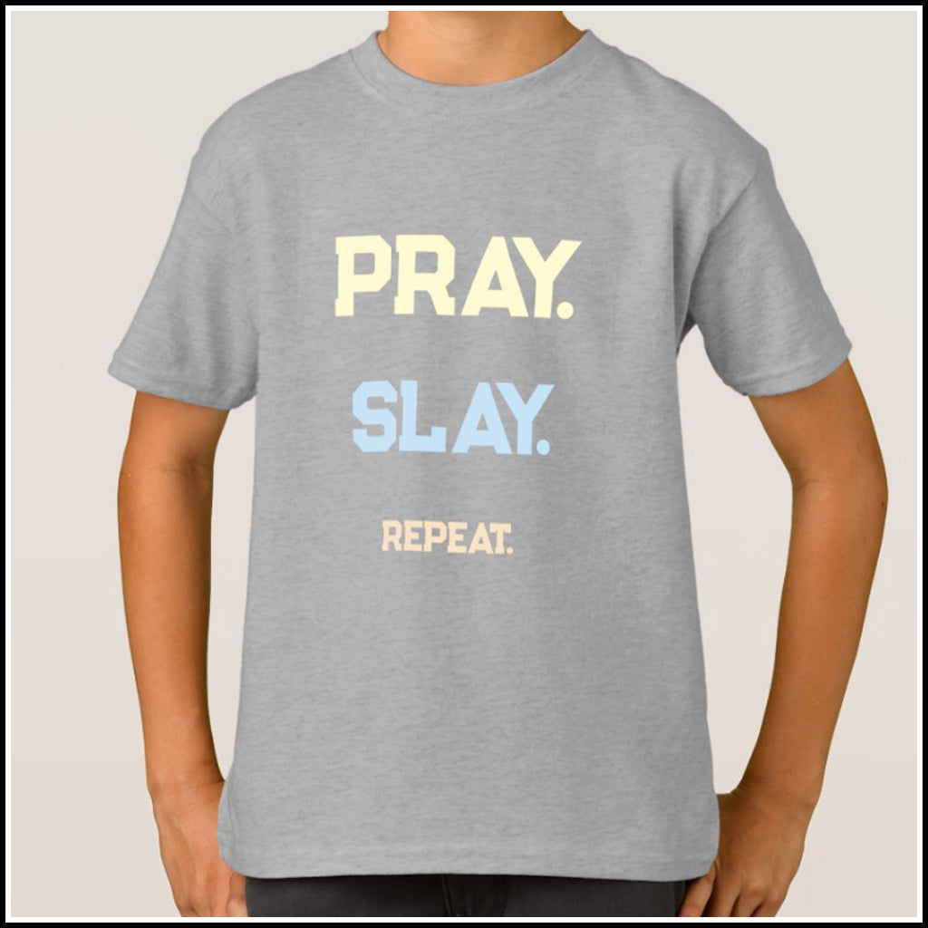 T-Shirt Kids- Pray. Slay. Repeat.