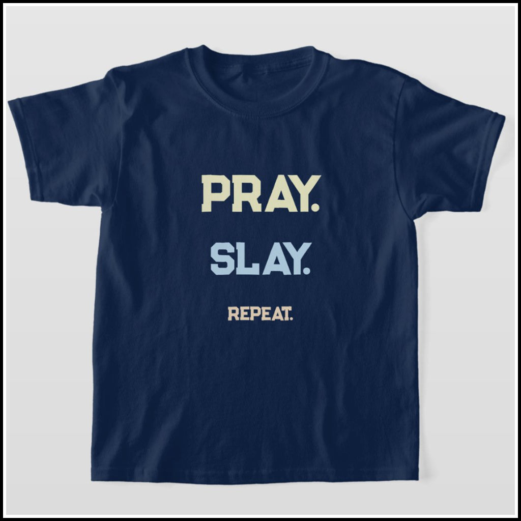 T-Shirt Kids- Pray. Slay. Repeat.