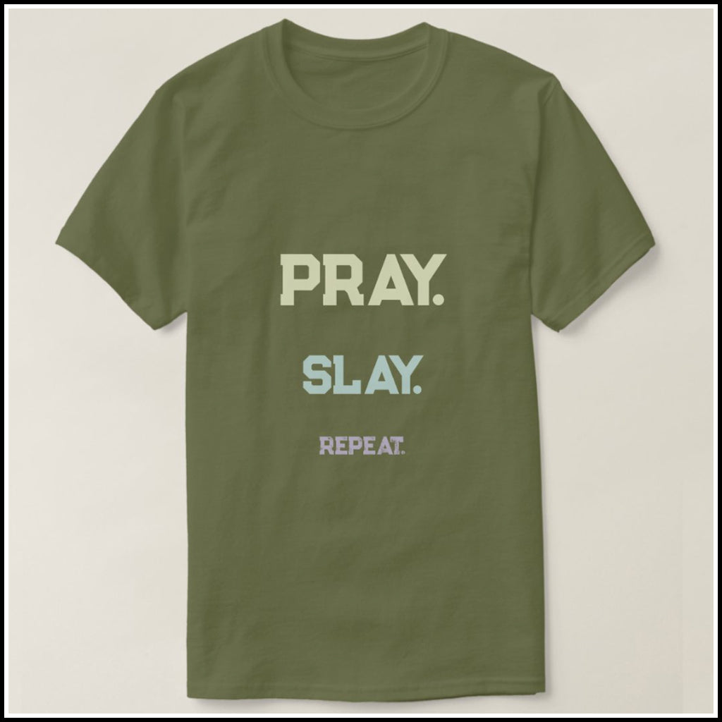 T-Shirt Men's - Pray. Slay. Repeat.