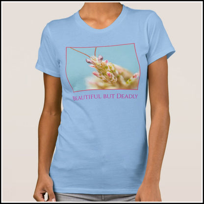 T-Shirt Women's - Beautiful But Deadly