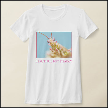 T-Shirt Women's - Beautiful But Deadly