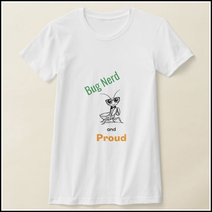 T-Shirt Women's - Bug Nerd and Proud