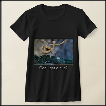 T-Shirt Women's - Can I get hug?