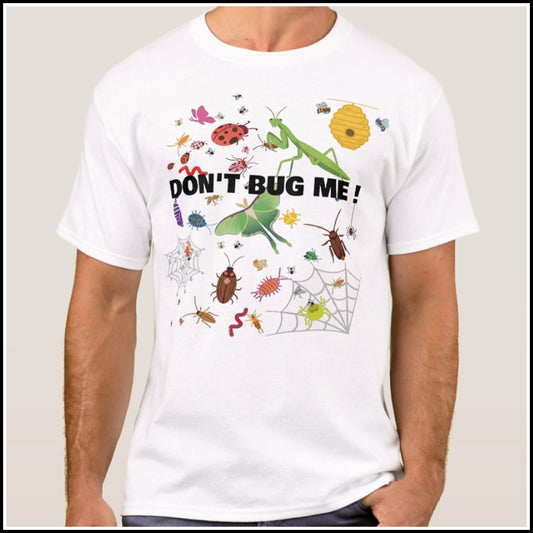 T-Shirt Men's - Don't Bug Me!