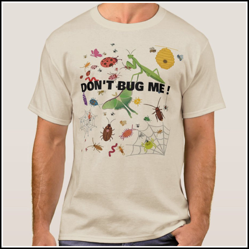 T-Shirt Men's - Don't Bug Me!