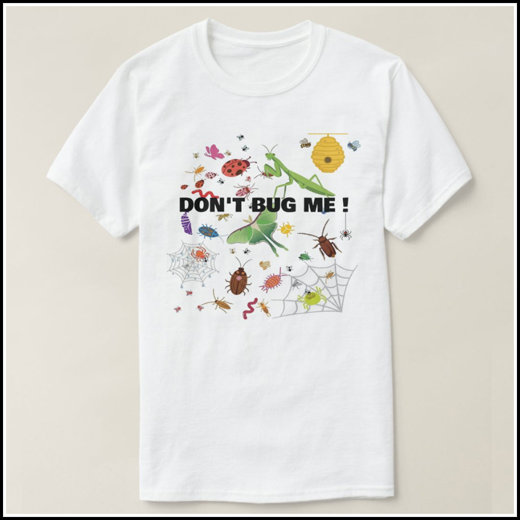 T-Shirt Men's - Don't Bug Me!