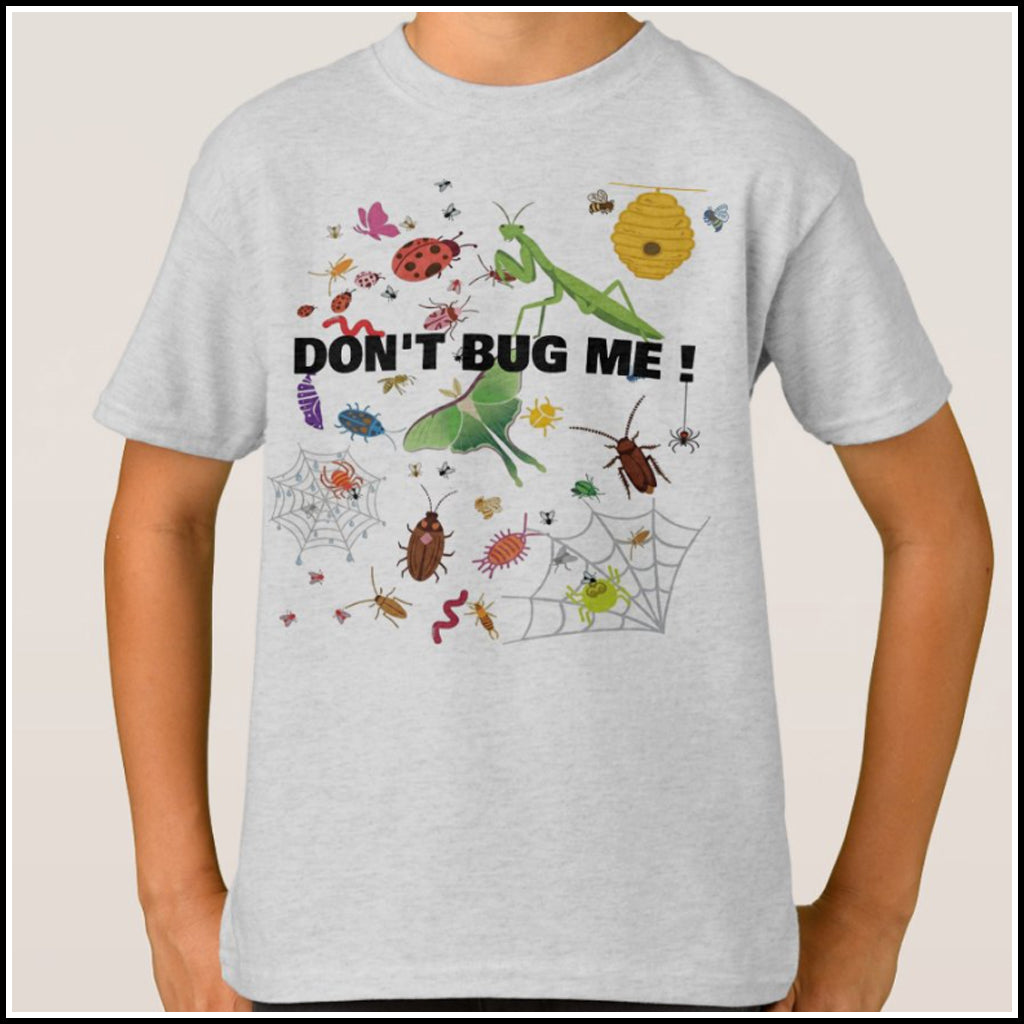 T-Shirt Kids - Don't Bug Me!