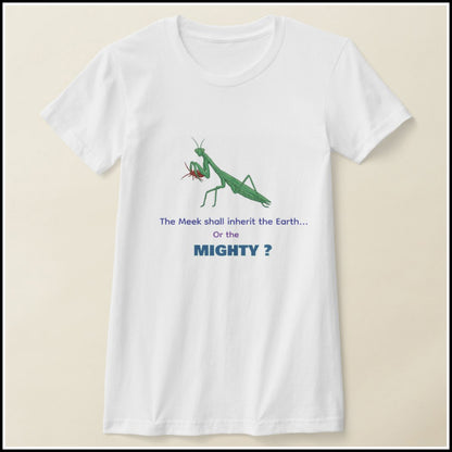T-Shirt Women's - Meek or Mighty?