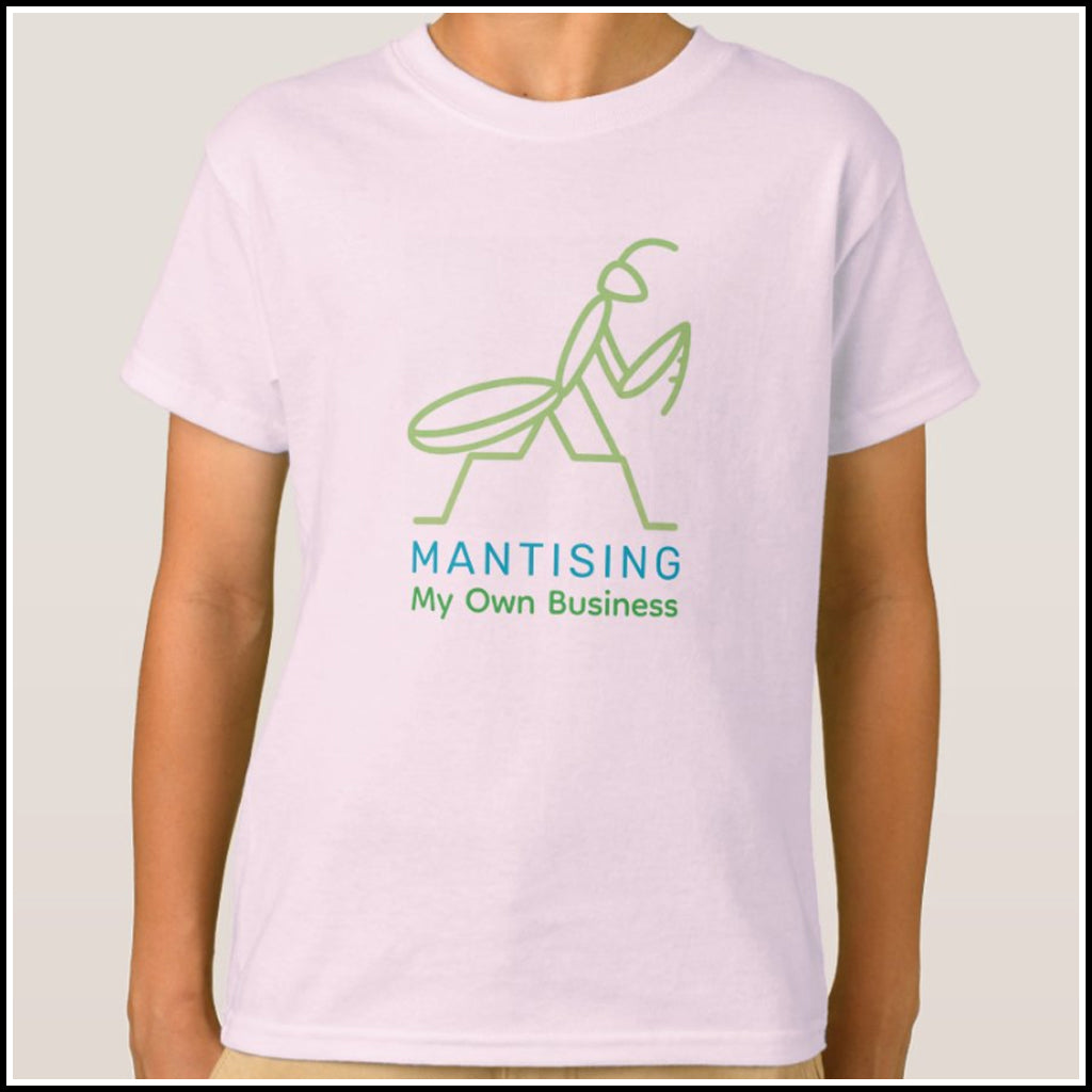 T-Shirt Kids - Mantising My Own Business