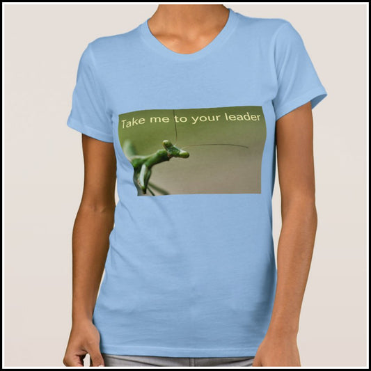 T-Shirt Women's - Take me to your leader
