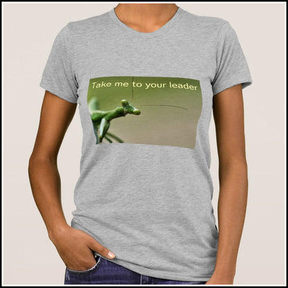 T-Shirt Women's - Take me to your leader